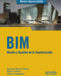 BIM. Diseño y Gestión de la Construcción